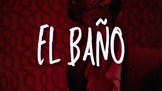Enrique Iglesias - EL BAÑO ft. Bad Bunny [Letra/Lyrics]