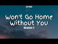 Maroon 5 - Won't Go Home Without You (Lyrics)