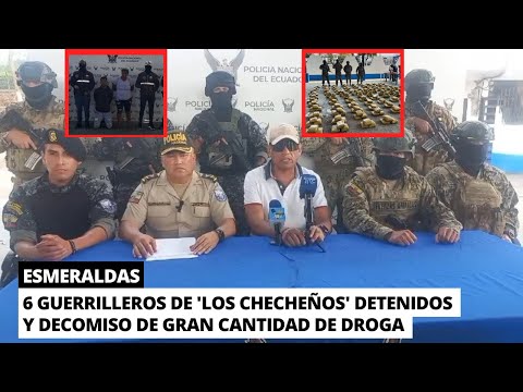 Capturan a 6 guerrilleros de 'Los Checheños' e incautan gran cantidad de SSF en Esmeraldas