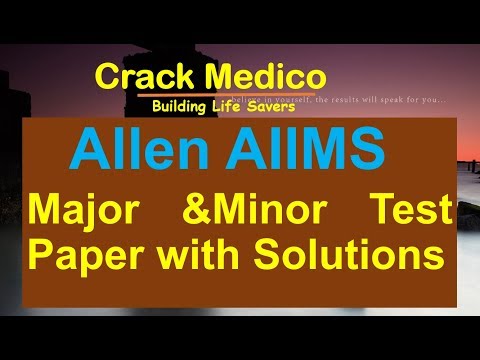 #Allen #AIIMS #Major & #Minor Test Paper with Solutions-AIIMS-2018