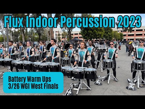 Flux Indoor Percussion 2023 - Warm Ups - 3/26 WGI West Finals