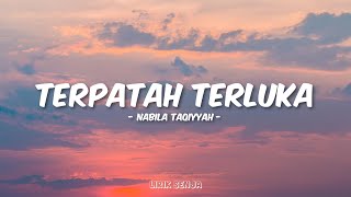 Download lagu Nabila Taqiyyah - Terpatah Terluka (Lirik) mp3