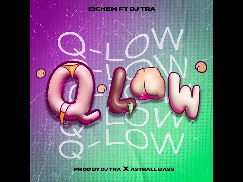 Eichem - Q-LOW @djtramusik X @astrallbass (Audio Oficial)