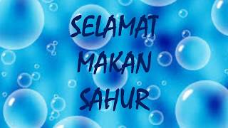 Download lagu Video Ucapan: Selamat Makan Sahur / Marhaban Ya Ramadhan mp3 Download lagu Video Ucapan: Selamat Makan Sahur / Marhaban Ya Ramadhan mp3