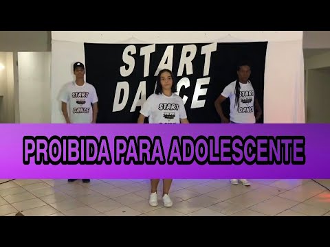 Proibida para Adolescente - Léo Santana ft. Mc Du Black /( Coreografia) Start Dance