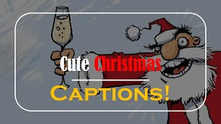 21 Cute Christmas Captions!