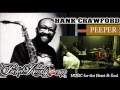 HANK CRAWFORD -  THE PEEPER  (LIVE )