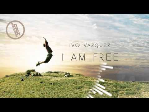 DNZF072 // IVO VAZQUEZ - I AM FREE (Official Video DNZ RECORDS)
