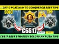 🇮🇳DAY-2 PLATINUM TO CONQUEROR BEST TIPS | C6S17 BEST STRATEGY~ SOLO RANK PUSH BEST TIPS & TRICKS |