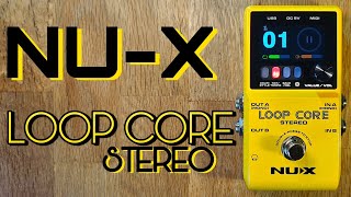 Video thumbnail for Nu-X Loop Core Stereo looper by Pedal Experiments