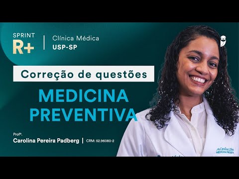 Correção de questões de Medicina Preventiva para o R+ Clínica Médica USP Residência Médica