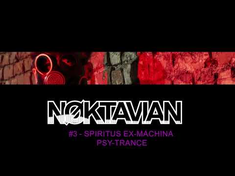 NØKTAVIAN -03- "SPIRITUS EX-MACHINA" Psy-Trance DJ Set