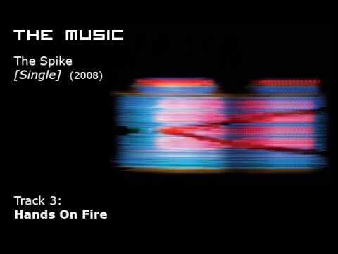 The Music - Hands On Fire