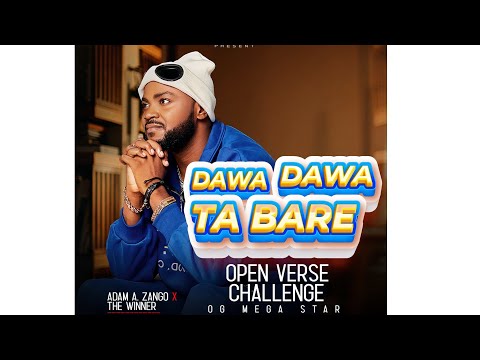 Adam A. Zango _ Dawa Dawa Ta bare (Open Verse challenge)