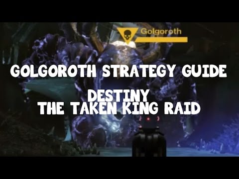 Golgoroth Strategy Guide -- Destiny -- The Taken King DLC [King's Fall Raid]
