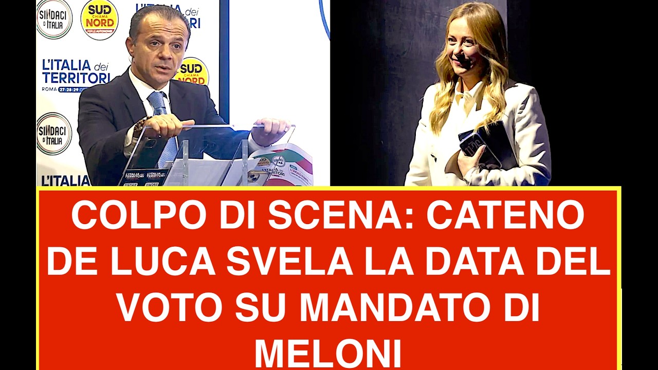 COLPO DI SCENA: CATENO DE LUCA SVELA LA DATA DEL VOTO SU MANDATO DI MELONI
