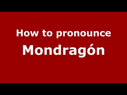 How to pronounce Mondragón (Colombian Spanish/Colombia)  - PronounceNames.com