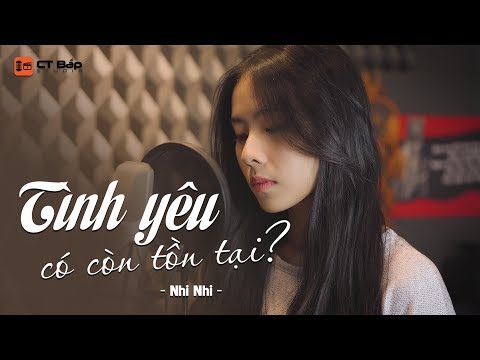 TÌNH YÊU CÓ CÒN TỒN TẠI - KHẢI ĐĂNG | Nhi Nhi