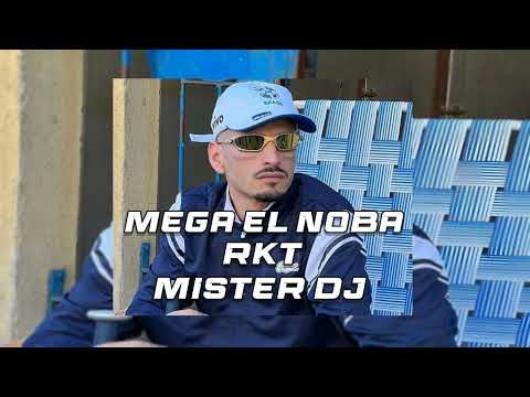 MEGA EL NOBA RKT MISTER DJ