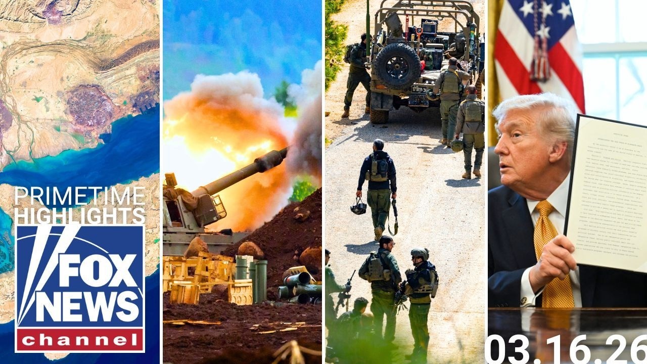 Fox News Highlights - March 16th, 2026