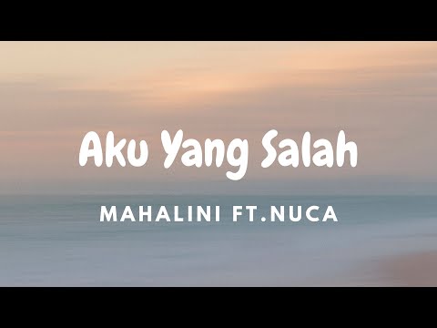 Mahalini x Nuca - Aku Yang Salah | Lirik Video