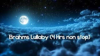 Brahms Lullaby Piano ♫♫♫ 4 Hrs Non-Stop Baby Sleep &amp; Bedtime Music ♫♫♫