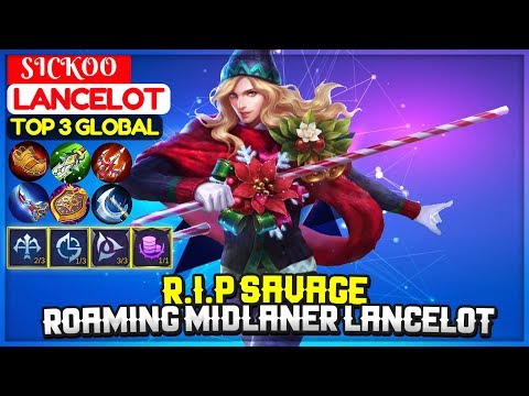 R.I.P SAVAGE, Roaming Midlaner Lancelot [ Top Global Lancelot ] SICKOO - Mobile Legends