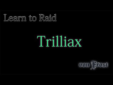Learn to Raid Trilliax - WoW Nighthold - Guide for Casual Raiders
