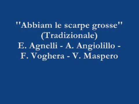 Abbiam le scarpe grosse - E. Agnelli / A. Angiolillo / F. Voghera / V. Maspero