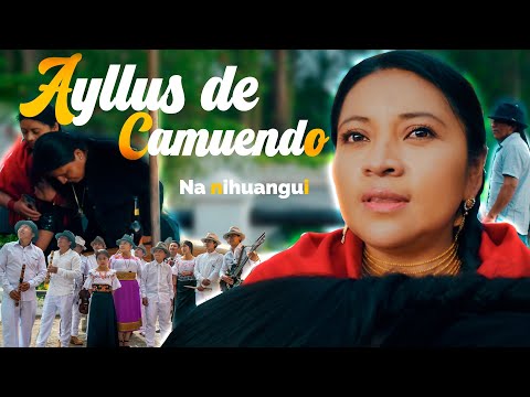 Ayllus de Camuendo - Na Nihuangui 🔥 (Video Oficial) 🔥 ®