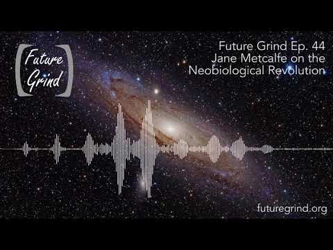 Jane Metcalfe on the Neobiological Revolution (Future Grind Podcast Ep. 44)