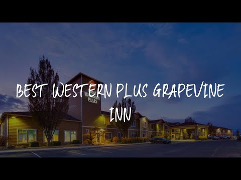 Best Western Plus Grapevine Inn Review - Sunnyside , United States of America