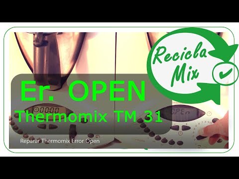 Reparar Thermomix Error Open