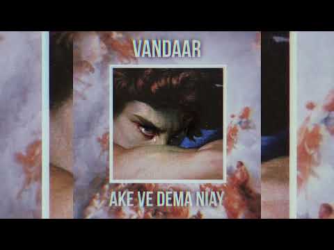 Vandaar - Ake Ve Dema Niay (Official Audio)