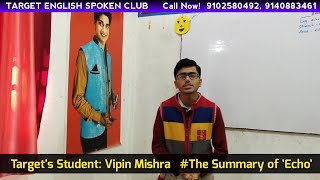 preview picture of video 'Target's Student: Vipin Mishra     The Summary of 'Echo''