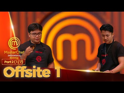 WADUH!! Kapten Kena Banyak Semprot Anggota | Offsite 1 Part 2 (1/7) | MASTERCHEF INDONESIA SEASON 13