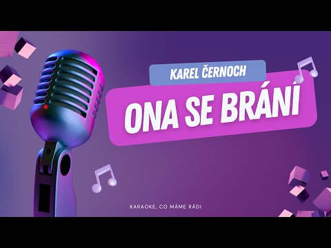 Karel Černoch – Ona se brání (karaoke)