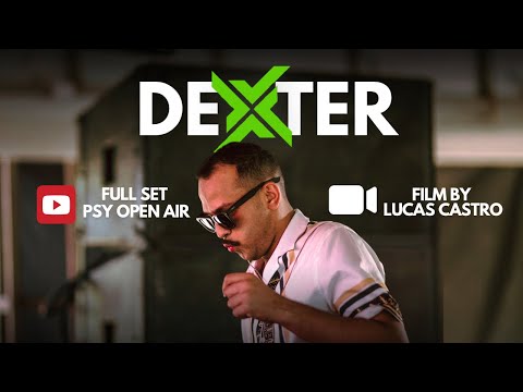 DEXTER - FULL SET PSY OPEN AIR 2025