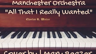 Manchester Orchestra - All That I Really Wanted | Cover by Mary Wood