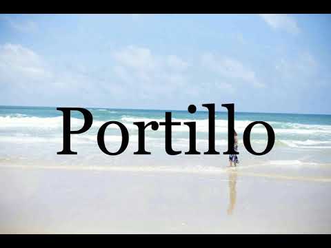 How To Pronounce Portillo🌈🌈🌈🌈🌈🌈Pronunciation Of Portillo