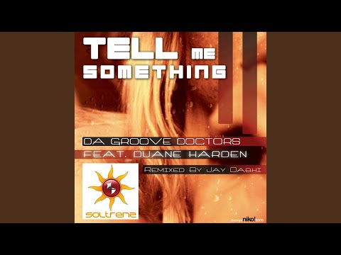Tell Me Something (feat. Duane Harden) (Jay Dabhi Remix)