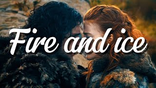 Download lagu Fire 🔥 and ice ❄️..Jon Snow 💕 Ygritte Tribute (Lyrics video) mp3