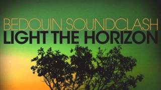 Bedouin Soundclash - No One Moves, No One Gets Hurt
