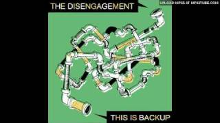 The Disengagement - This is Backup - This is Backup (1/3)