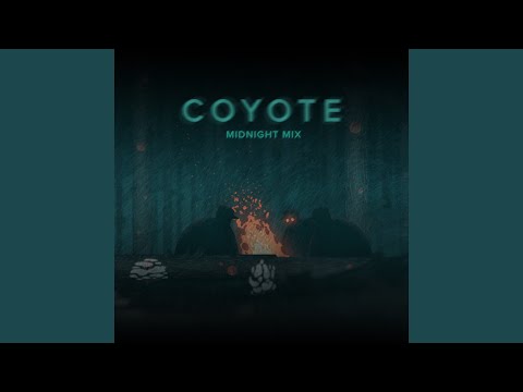Video thumbnail for Coyote (Midnight Mix)