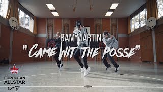 Acehood - Came Wit The Posse | Choreography by Bam Martin | EAC17