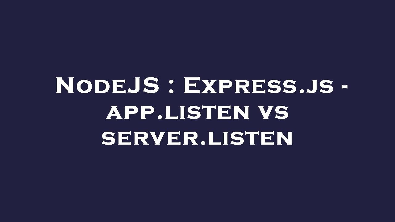 NodeJS : Express.js - app.listen vs server.listen