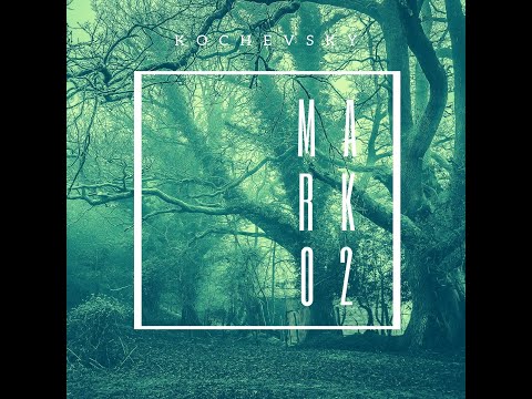 Kochevsky - Mark 02 (Steve Angello, Dirty South, Axwell, Corey James, Third Party, Kryder)