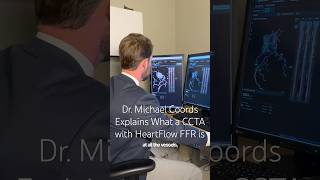 Dr. Michael Coords Explains What a CCTA with HeartFlow FFR is