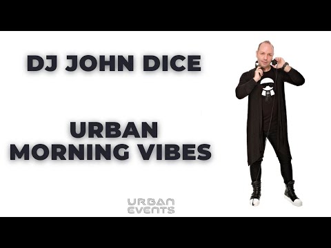 Urban Morning Vibes [Urban Events] - John Dice